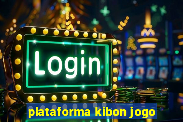 plataforma kibon jogo